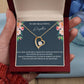 To My Beautiful Daughter -Special Girl -  Forever Love Necklace